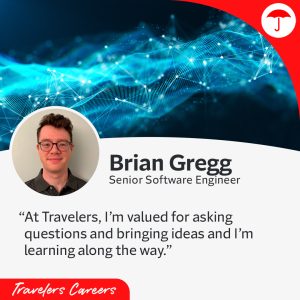 Travelers Careers promotional image featuring Brian Gregg, Senior Software Engineer. Professional headshot of a man with glasses and curly hair wearing a dark collared shirt, positioned in the lower left corner. The background features an abstract blue digital network design with interconnected lines and nodes representing technology and data flow. Quote text reads: 'At Travelers, I'm valued for asking questions and bringing ideas and I'm learning along the way.' The Travelers red umbrella logo appears in the top right corner, with Travelers Careers branding in white text on red background at bottom left.